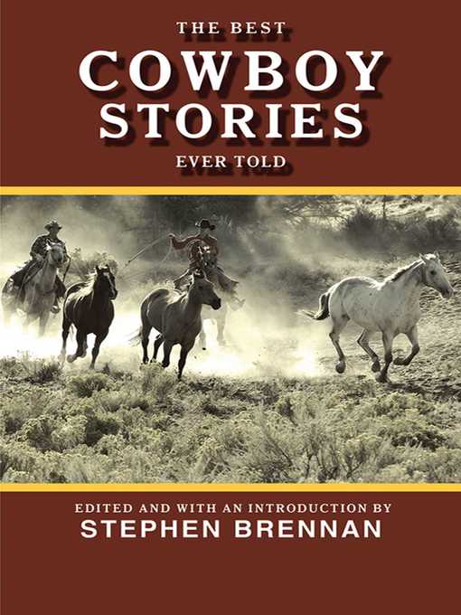 Title details for The Best Cowboy Stories Ever Told by Stephen Brennan - Wait list